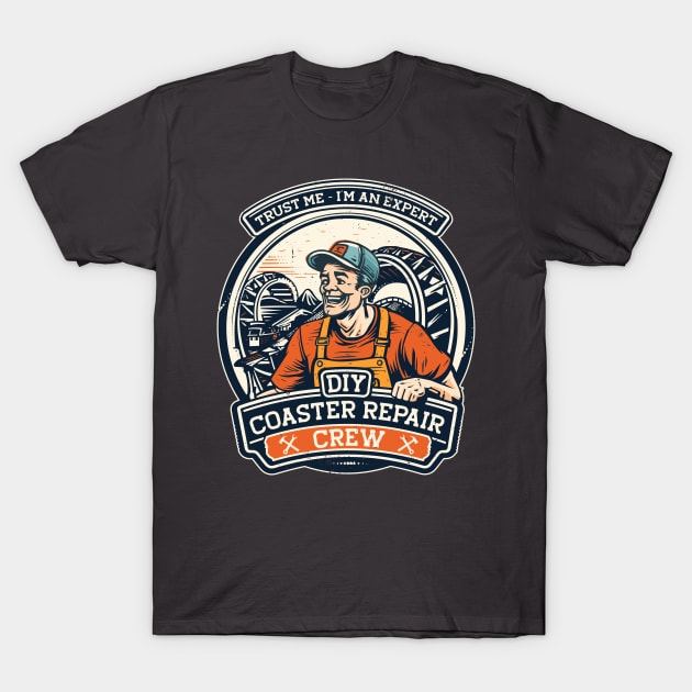 DIY Coaster Repair Crew, funny roller coaster enthusiast design T-Shirt by emmjott